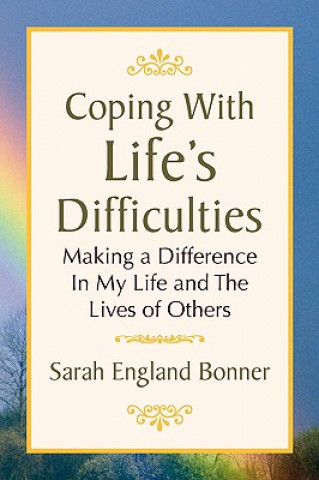 Kniha Coping with Life's Difficulties Sarah England Bonner