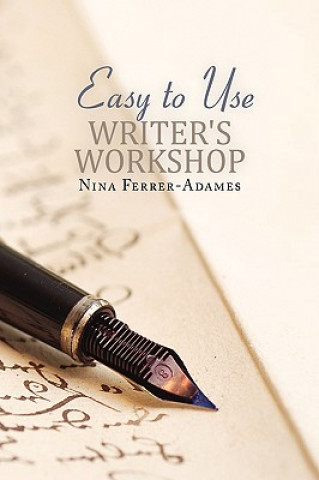 Knjiga Easy to Use Writer's Workshop Nina Ferrer-Adames