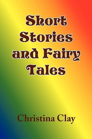 Книга Short Stories and Fairy Tales Christina Clay