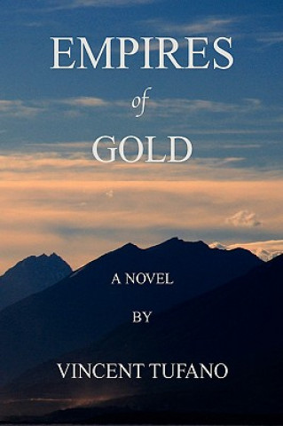 Könyv Empires of Gold Vincent Tufano