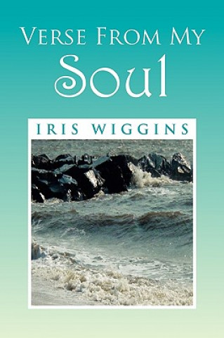 Książka Verse From My Soul Iris Wiggins