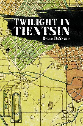 Libro Twilight in Tientsin David Desauld