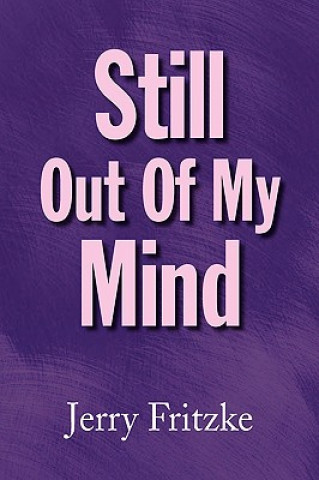 Книга Still Out of My Mind Jerry Fritzke