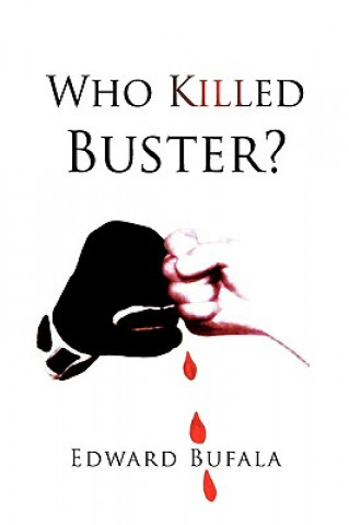 Knjiga Who Killed Buster? Edward Bufala