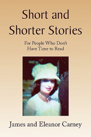 Kniha Short and Shorter Stories James and Eleanor Carney