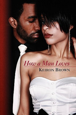 Kniha How a Man Loves Keiron Brown