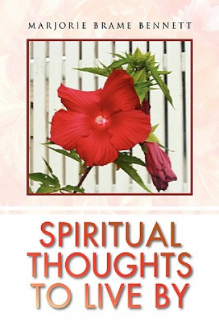 Kniha Spiritual Thoughts to Live by Marjorie Brame Bennett