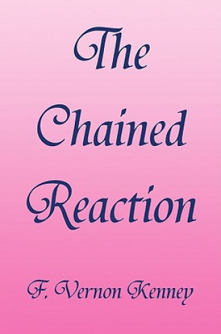 Kniha Chained Reaction F Vernon Kenney