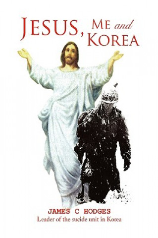 Book Jesus, Me and Korea Corporal James C Hodges