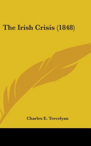 Livro The Irish Crisis (1848) Charles E. Trevelyan