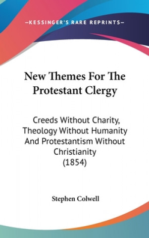 Kniha New Themes For The Protestant Clergy Stephen Colwell