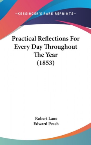 Książka Practical Reflections For Every Day Throughout The Year (1853) Robert Lane