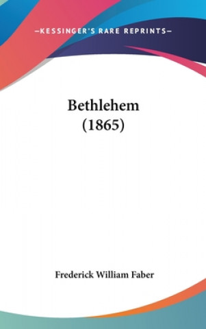 Kniha Bethlehem (1865) Frederick William Faber