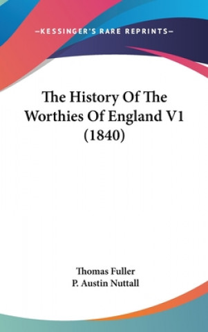 Βιβλίο The History Of The Worthies Of England V1 (1840) Thomas Fuller