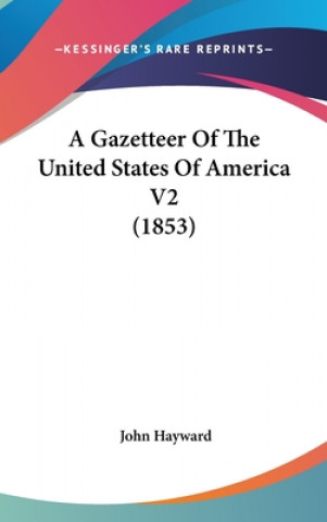 Carte A Gazetteer Of The United States Of America V2 (1853) John Hayward