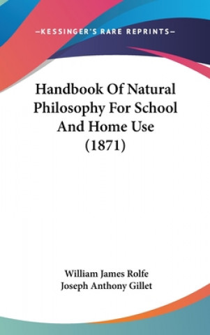 Carte Handbook Of Natural Philosophy For School And Home Use (1871) Joseph Anthony Gillet