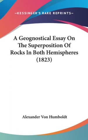 Carte A Geognostical Essay On The Superposition Of Rocks In Both Hemispheres (1823) 