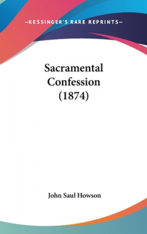 Knjiga Sacramental Confession (1874) John Saul Howson