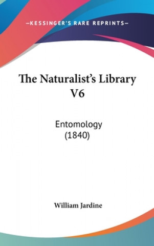 Book The Naturalist's Library V6: Entomology (1840) William Jardine