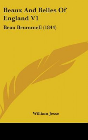 Carte Beaux And Belles Of England V1: Beau Brummell (1844) William Jesse