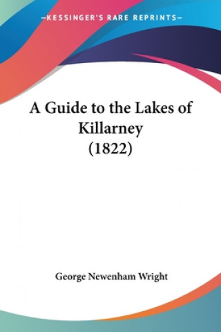 Carte A Guide To The Lakes Of Killarney (1822) George Newenham Wright