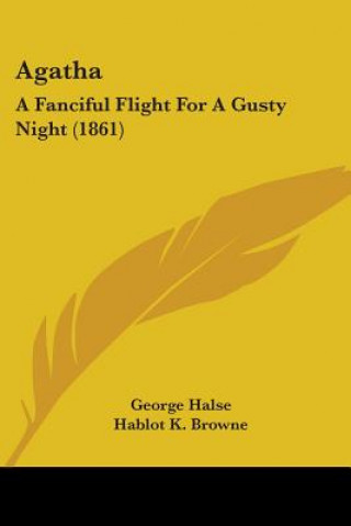 Carte Agatha: A Fanciful Flight For A Gusty Night (1861) George Halse