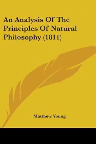 Carte An Analysis Of The Principles Of Natural Philosophy (1811) Matthew Young