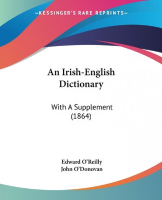 Książka An Irish-English Dictionary: With A Supplement (1864) Edward O'Reilly