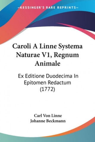 Carte Caroli A Linne Systema Naturae V1, Regnum Animale: Ex Editione Duodecima In Epitomen Redactum (1772) Carl Von Linne
