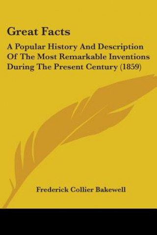 Книга Great Facts Frederick Collier Bakewell