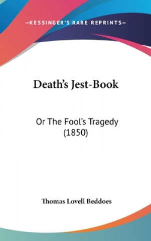 Kniha Death's Jest-Book Thomas Lovell Beddoes