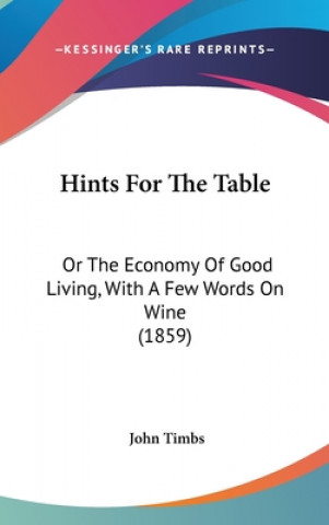 Buch Hints For The Table John Timbs