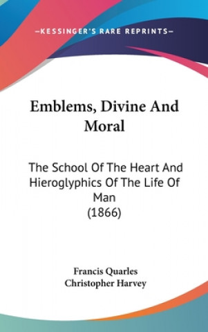 Carte Emblems, Divine And Moral Francis Quarles