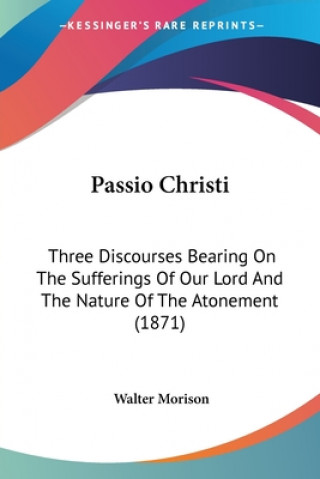Kniha Passio Christi Walter Morison