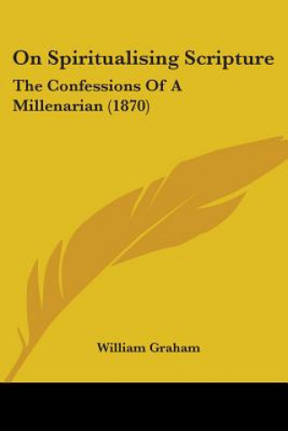Könyv On Spiritualising Scripture William Graham