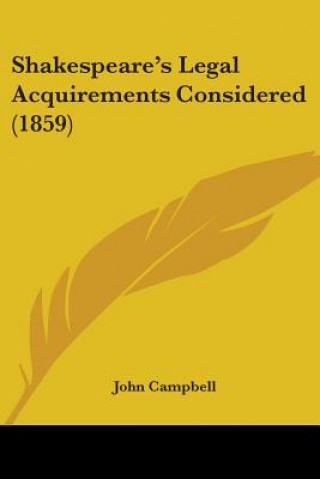 Knjiga Shakespeare's Legal Acquirements Considered (1859) John Campbell