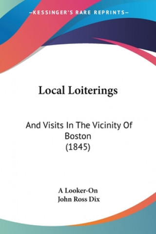 Kniha Local Loiterings John Ross Dix