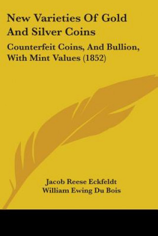 Carte New Varieties Of Gold And Silver Coins William Ewing Du Bois