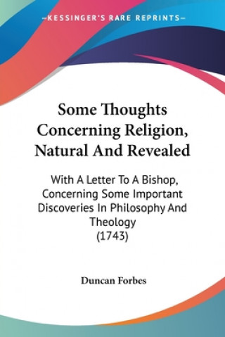 Kniha Some Thoughts Concerning Religion, Natural And Revealed Duncan Forbes