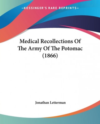 Carte Medical Recollections Of The Army Of The Potomac (1866) Jonathan Letterman
