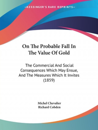 Carte On The Probable Fall In The Value Of Gold Michel Chevalier