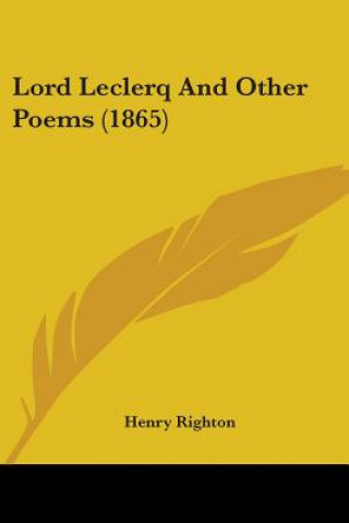 Книга Lord Leclerq And Other Poems (1865) Henry Righton