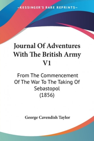 Kniha Journal Of Adventures With The British Army V1 George Cavendish Taylor