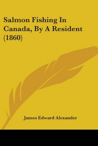 Carte Salmon Fishing In Canada, By A Resident (1860) 