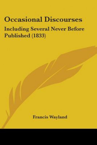 Carte Occasional Discourses Francis Wayland