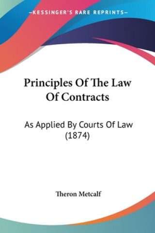 Kniha Principles Of The Law Of Contracts Theron Metcalf