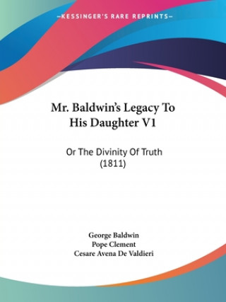 Buch Mr. Baldwin's Legacy To His Daughter V1 Cesare Avena De Valdieri