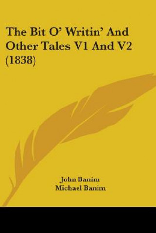 Book Bit O' Writin' And Other Tales V1 And V2 (1838) Michael Banim