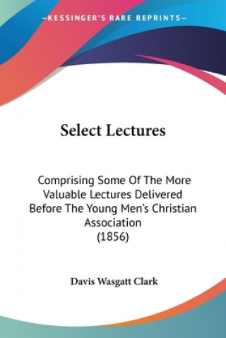 Knjiga Select Lectures Davis Wasgatt Clark