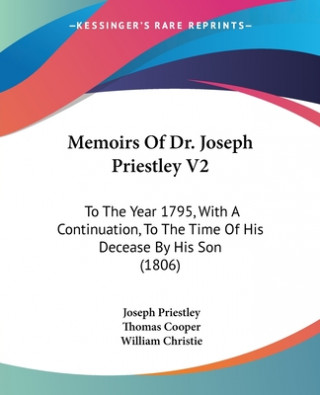 Kniha Memoirs Of Dr. Joseph Priestley V2 Joseph Priestley